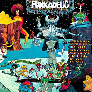 Funkadelic – Standing On The Verge Of Getting It On LP