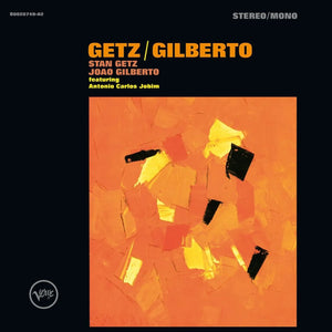 Stan Getz / João Gilberto Featuring Antonio Carlos Jobim – Getz / Gilberto LP