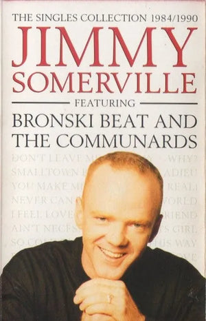 Jimmy Somerville Featuring Bronski Beat And The Communards – The Singles Collection 1984/1990 cassette